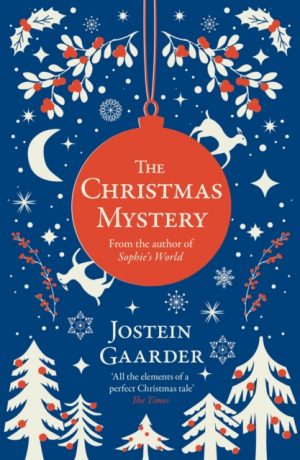 The Christmas Mystery by Gaarder, Jostein