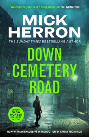 Down Cemetery Road : The bestselling thrillers that inspired the Apple TV+ show starring Emma Thompson (Zoe Boehm Thrillers 1) by Herron, Mick