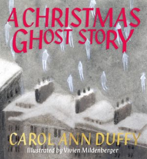 A Christmas Ghost Story by Duffy DBE, Carol Ann