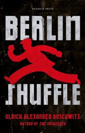 Berlin Shuffle by Boschwitz, Ulrich Alexander