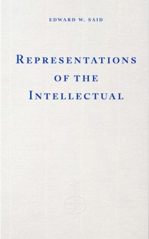 Representations of the Intellectual by Said, Edward W.