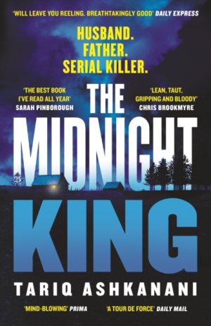 The Midnight King : Winner of the McIlvanney Prize by Ashkanani, Tariq