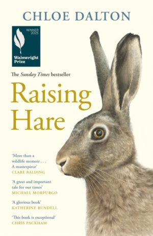 Raising Hare : The heart-warming true story of an unlikely friendship by Dalton, Chloe