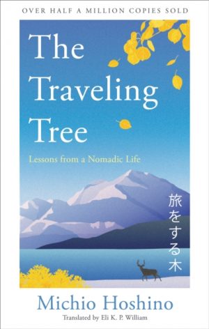 The Traveling Tree : The international bestseller from Japan by Hoshino, Michio