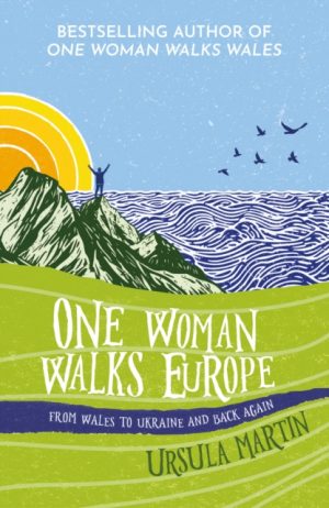 One Woman Walks Europe by Martin, Ursula