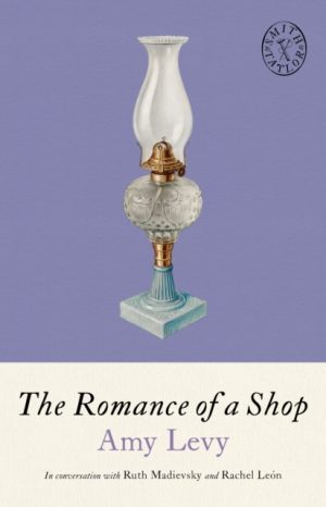 The Romance of a Shop by Amy Levy