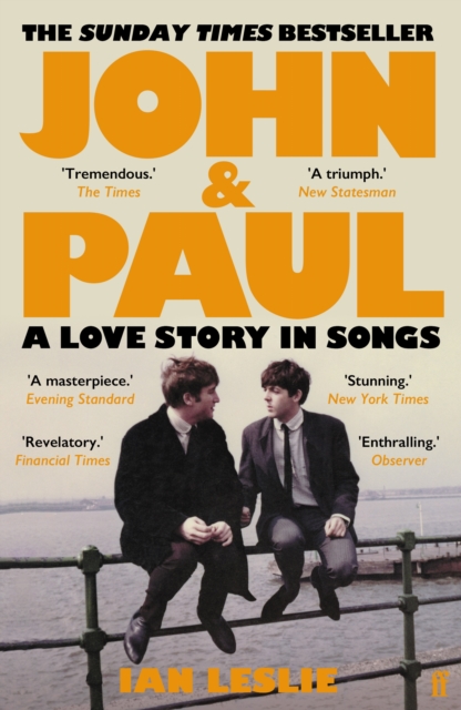 John and Paul : A Love Story in Songs – 'The first new Beatles story in decades' by Leslie, Ian