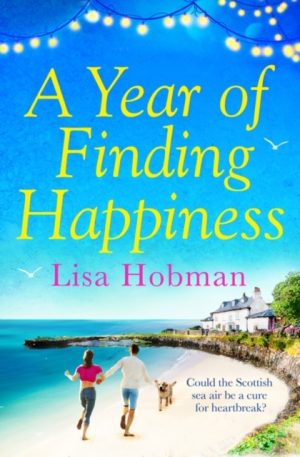 A Year of Finding Happiness by Hobman, Lisa