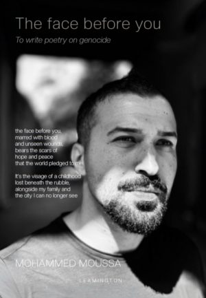 The face before you : To write poetry on genocide by Moussa, Mohammed