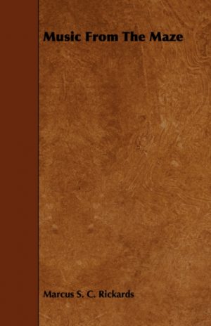 Music From The Maze by Rickards, Marcus S C