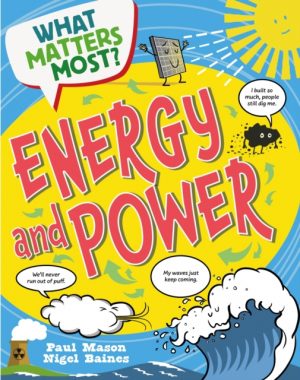 What Matters Most?: Energy and Power by Mason, Paul
