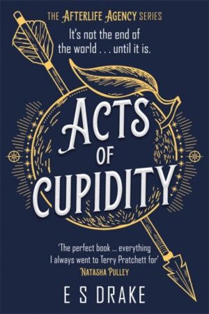 Acts of Cupidity : The charming debut fantasy set in contemporary London by Drake, E. S.