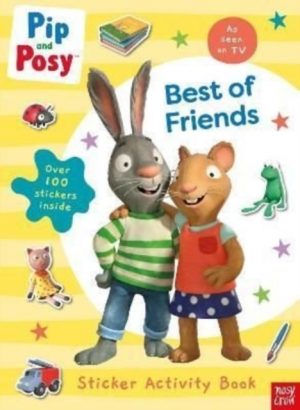 Pip and Posy: Best of Friends by Pip and Posy