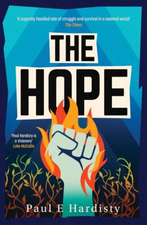 The Hope : The most explosive, utterly compelling, MUST-READ climate-emergency thriller of 2026 Volume 3 by Hardisty, Paul E.