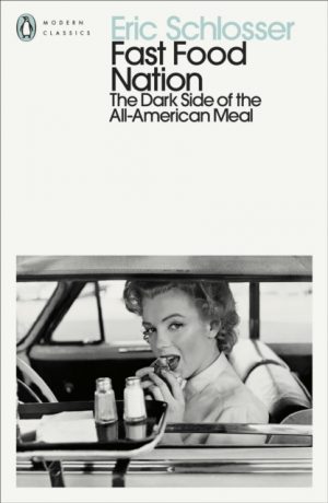 Fast Food Nation : The Dark Side of the All-American Meal by Schlosser, Eric