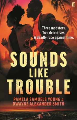 Sounds Like Trouble by Smith, Dwayne Alexander