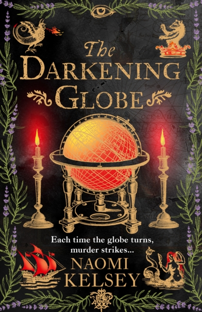 The Darkening Globe by Kelsey, Naomi