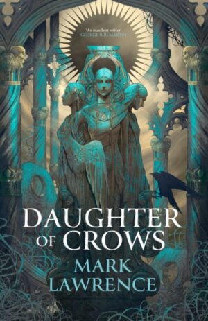 Daughter of Crows : Book 1 by Lawrence, Mark