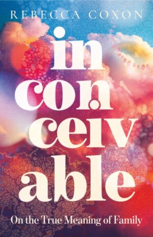 Inconceivable by Coxon, Rebecca