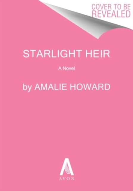 The Starlight Heir : A Novel by Howard, Amalie