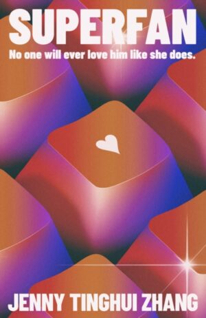 Superfan by Zhang, Jenny Tinghui