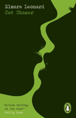 Cat Chaser by Leonard, Elmore