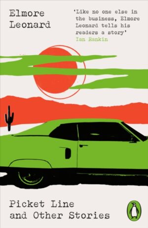 Picket Line and Other Stories by Leonard, Elmore