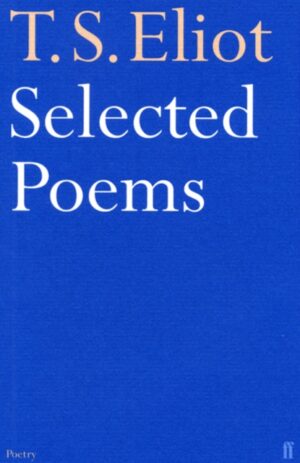 Selected Poems of T. S. Eliot by Eliot, T. S.