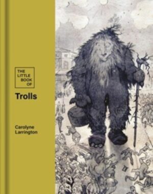 The Little Book of Trolls : 1 by Larrington, Carolyne