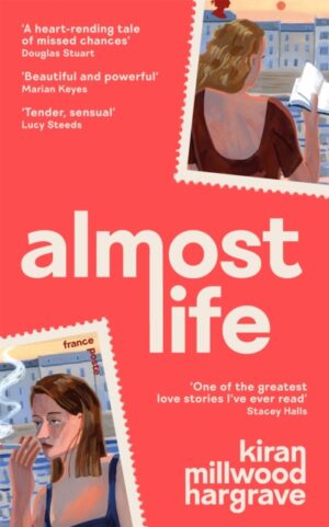 Almost Life by Millwood Hargrave, Kiran