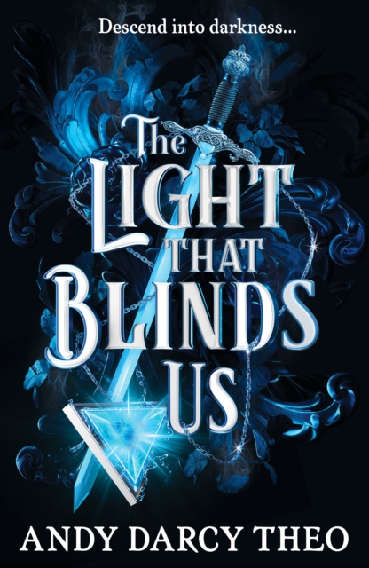 The Light That Blinds Us : The instant bestseller and YA TikTok sensation Volume 1 by Theo, Andy Darcy