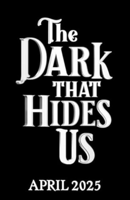 The Dark That Hides Us : The sequel to the TikTok YA romantasy bestseller Volume 2 by Theo, Andy Darcy