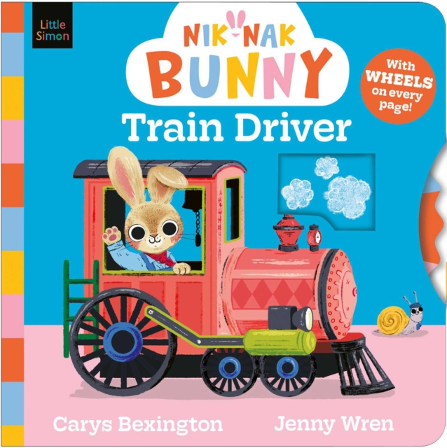 Nik-Nak Bunny: Train Driver : Volume 2 by Bexington, Carys