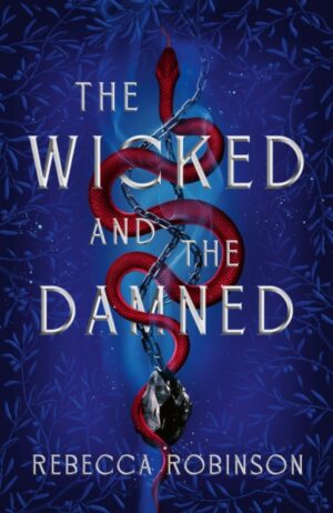 The Wicked and the Damned : The heart-racing romantasy sequel of two soulmates in the race to reunite Volume 2 by Robinson, Rebecca
