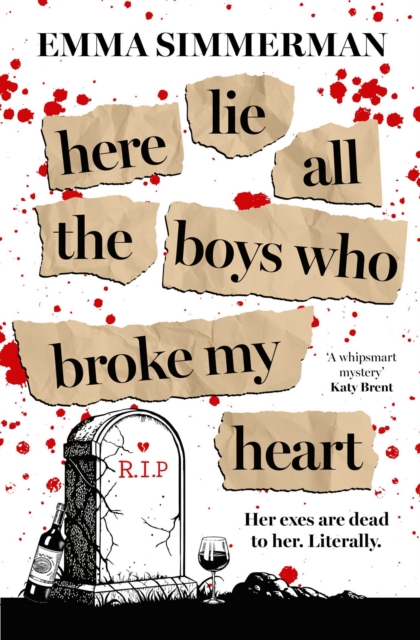 Here Lie All the Boys Who Broke My Heart : A binge-worthy campus thriller romance! by Simmerman, Emma