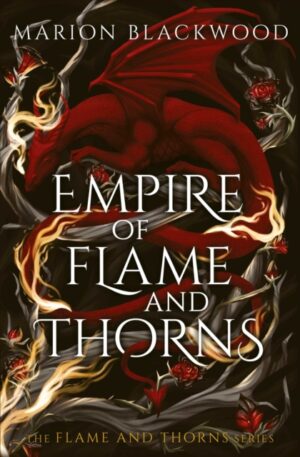 Empire of Flame and Thorns by Blackwood, Marion