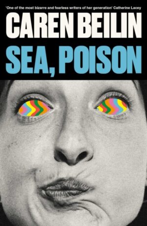 Sea, Poison by Beilin, Caren