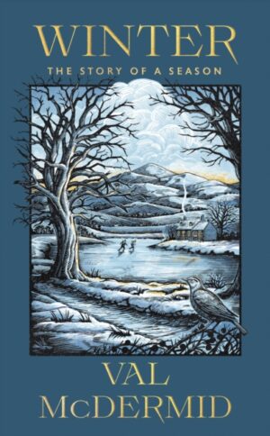 Winter : A memoir of warmth and wonder from one of Scotland's best-loved writers by McDermid, Val