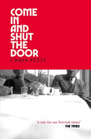 Come In and Shut the Door by Petit, Chris