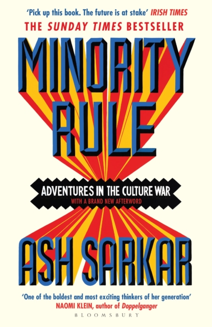 Minority Rule : Adventures in the Culture War – the instant Sunday Times bestseller by Sarkar, Ash