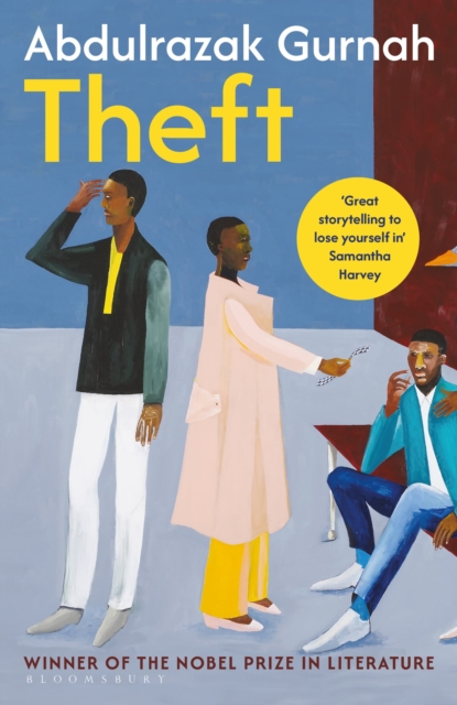 Theft : By the winner of the Nobel Prize in Literature by Gurnah, Abdulrazak