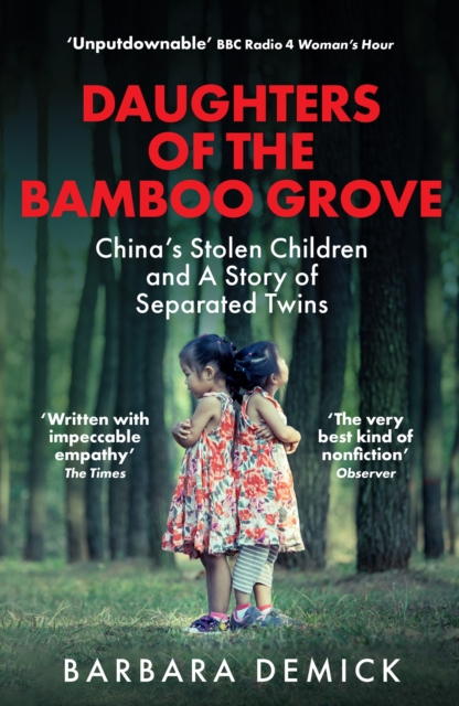 Daughters of the Bamboo Grove : China's Stolen Children and a Story of Separated Twins by Demick, Barbara