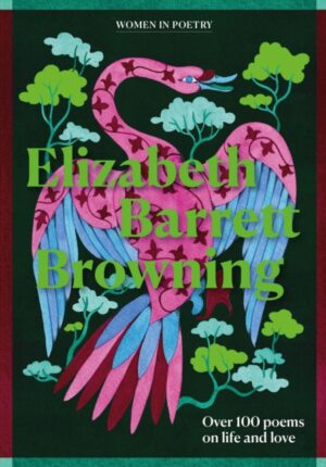 Elizabeth Barrett Browning : Over 100 selected poems by Browning, Elizabeth  Barrett