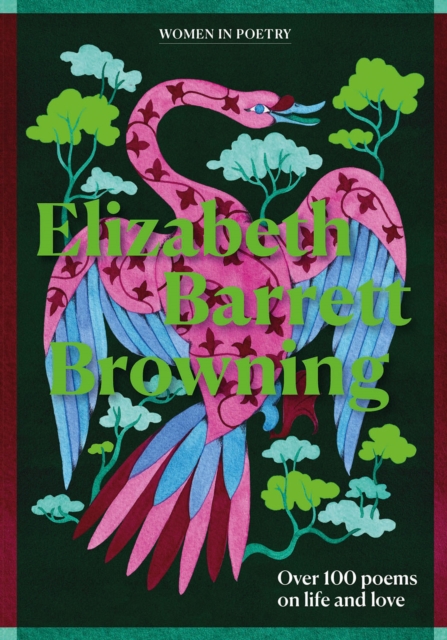 Elizabeth Barrett Browning : Over 100 selected poems by Browning, Elizabeth Barrett