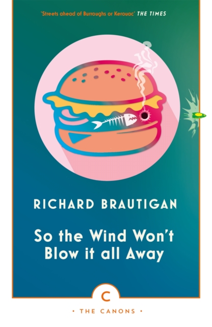 So the Wind Won't Blow It All Away by Brautigan, Richard