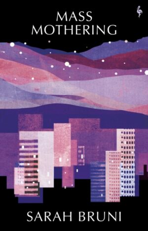 Mass Mothering by Bruni, Sarah