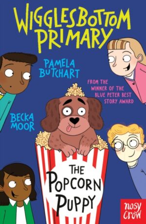 Wigglesbottom Primary: The Popcorn Puppy by Butchart, Pamela