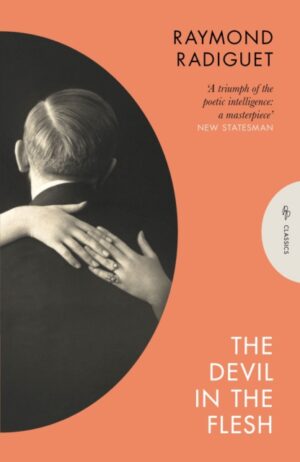 The Devil in the Flesh by Radiguet, Raymond (Author)