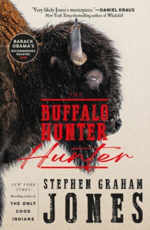 The Buffalo Hunter Hunter by Graham Jones, Stephen