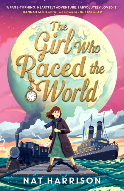 The Girl Who Raced the World : a page-turning retelling of the beloved classic Around the World in Eighty Days by Harrison, Nat